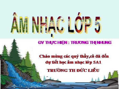 Tiết 16. Học bài hát do địa phương tự chọn