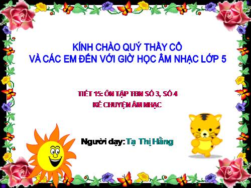 Tiết 15. Ôn tập TĐN số 3, số 4