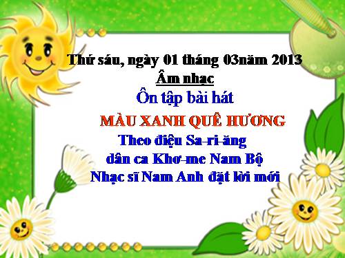 Tiết 25. OTBH: Màu xanh quê hương - TĐN: TĐN số 7