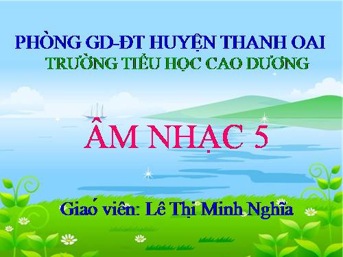 Tiết 32. Học bài hát do địa phương tự chọn