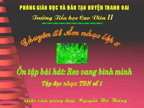 Tiết 3. OTBH: Reo vang bình minh - TĐN: TĐN số 1