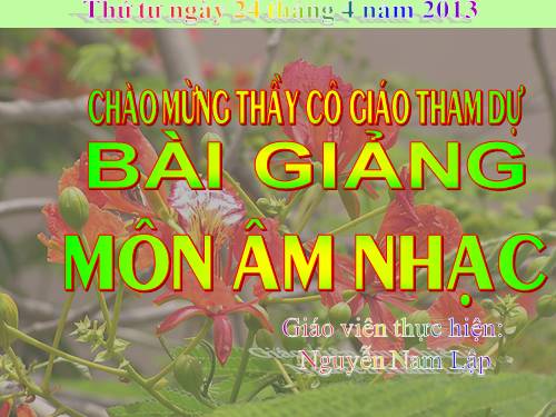 Tiết 32. Học bài hát do địa phương tự chọn