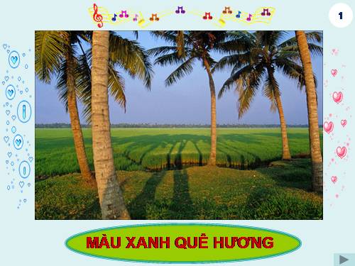 Tiết 24. HH: Màu xanh quê hương