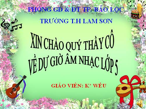 Tiết 16. Học bài hát do địa phương tự chọn