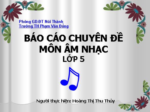 Báo cáo chuyên đề môn Âm nhạc lớp 5