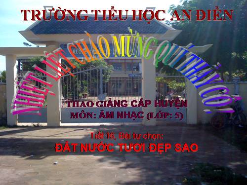 Tiết 16. Học bài hát do địa phương tự chọn