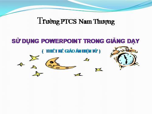 Dùng powerpoin soạn giáo án điện tử