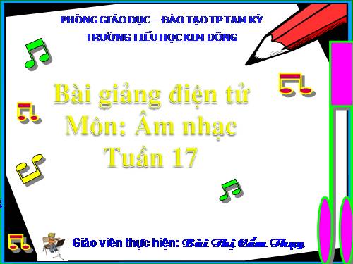 Tiết 17. Ôn tập 2 bài hát: Reo vang bình minh, Hãy giữ cho em bầu trời xanh - Ôn tập TĐN số 2