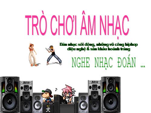 TRÒ CHƠI ÂM NHẠC