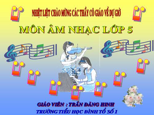 Tiết 16. Học bài hát do địa phương tự chọn