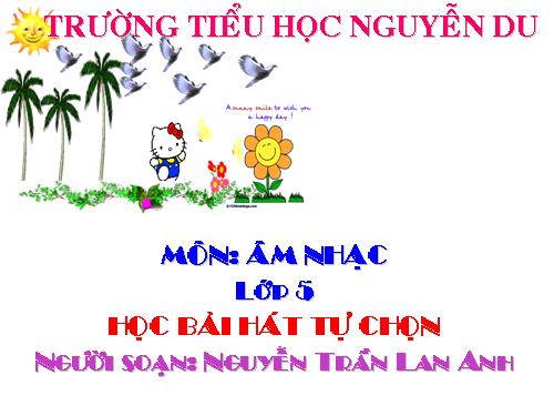 Tiết 16. Học bài hát do địa phương tự chọn