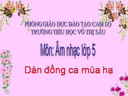 Tiết 30. HH: Dàn đồng ca mùa hạ