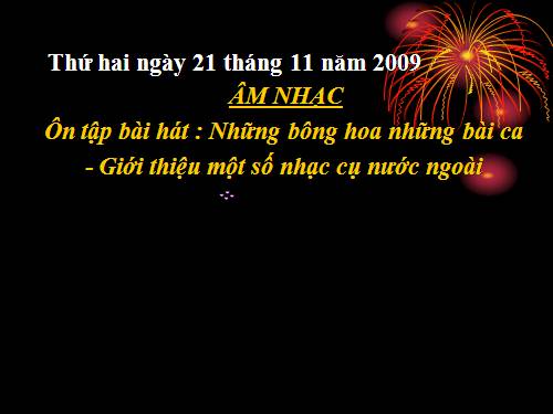 Tiết 10. OTBH: Những bông hoa những bài ca - Giới thiệu một số nhạc cụ nước ngoài