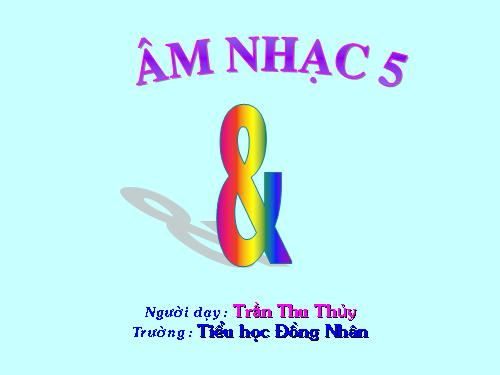 Tiết 10. OTBH: Những bông hoa những bài ca - Giới thiệu một số nhạc cụ nước ngoài