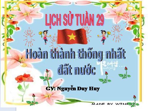 Lịch sử 5. Bài 27. Hoàn thành thống nhất đất nước