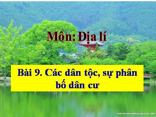 Bài 9. Các dân tộc, sự phân bố dân cư