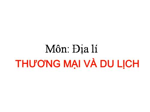 Bài 15. Thương mại và du lịch