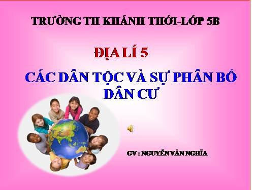 Bài 9. Các dân tộc, sự phân bố dân cư