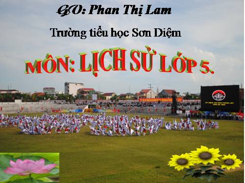 Lịch sử 5. Bài 10. Bác Hồ đọc tuyên ngôn Độc lập