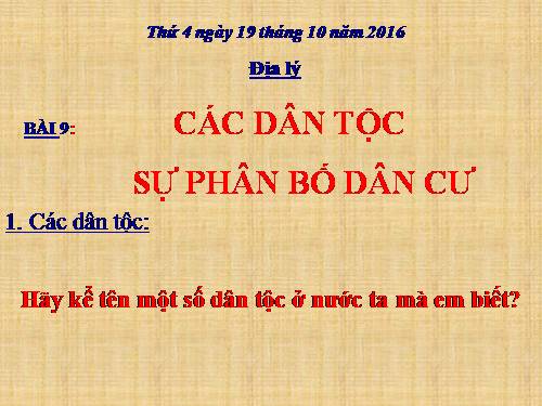 Bài 9. Các dân tộc, sự phân bố dân cư