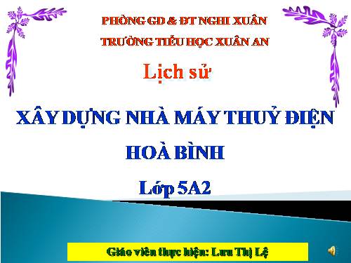 Xây dựng nhà máy Thuỷ Điện Hoà Bình