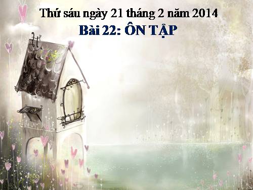 Bài 22. Ôn tập