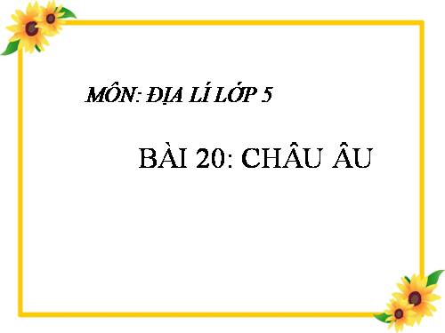 Bài 20. Châu Âu