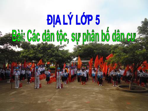 Bài 9. Các dân tộc, sự phân bố dân cư