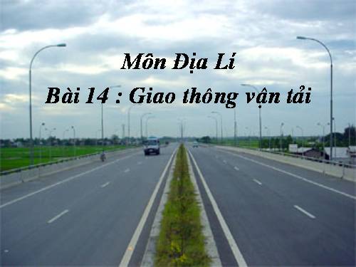 Bài 14. Giao thông vận tải