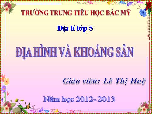 Bài 2. Địa hình và khoáng sản