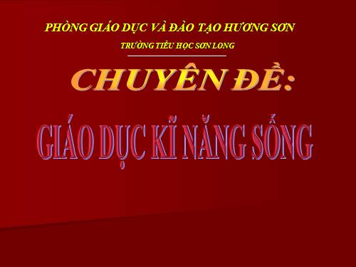 Chuyên đề GDKNS cho hoc sinh tiểu học