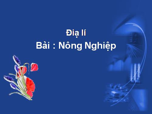 Bài 10. Nông nghiệp