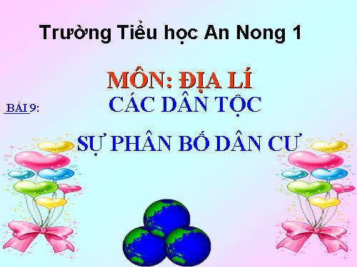 Bài 9. Các dân tộc, sự phân bố dân cư