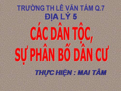 Bài 9. Các dân tộc, sự phân bố dân cư