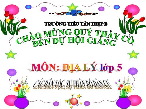 Bài 9. Các dân tộc, sự phân bố dân cư