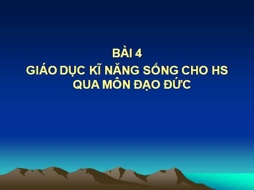 GDKNS cho HS TH qua môn Đạo Đức