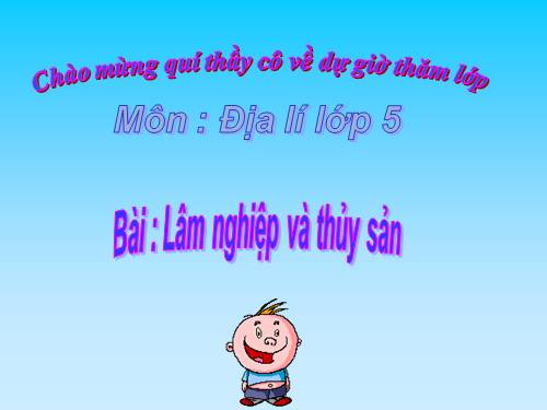 Bài 11. Lâm nghiệp và thuỷ sản