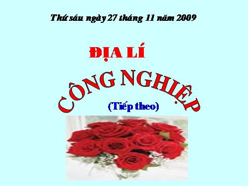 Bài 13. Công nghiệp (tiếp theo)