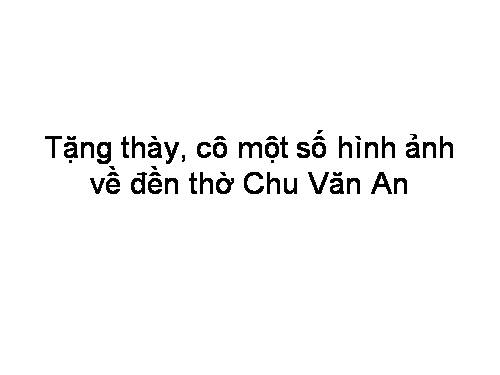 Ảnh: Đề thờ và tường Đại Học Chu Văn An