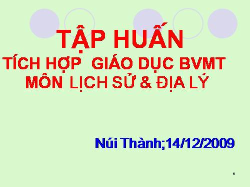 Chuyên đề : Tích hợp GD môi trường môn LS-ĐL 4-5