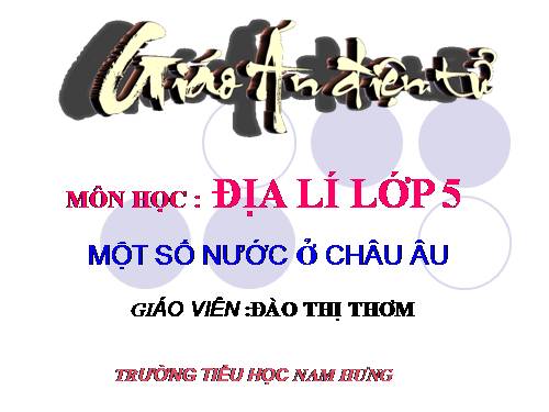 Bài 21. Một số nước ở châu Âu