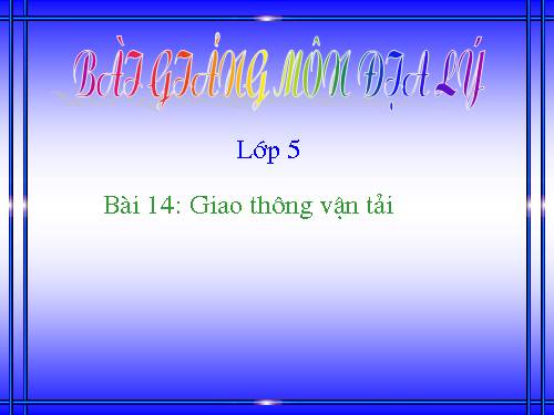 Bài 14. Giao thông vận tải