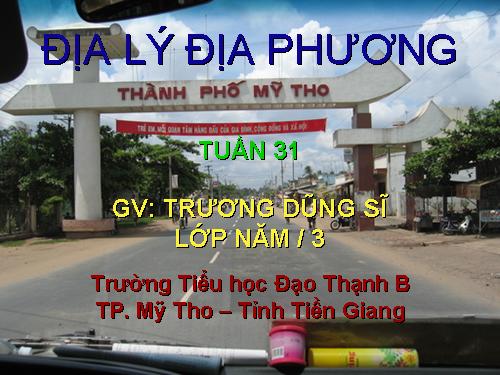 ĐỊA LÝ ĐỊA PHƯƠNG LỚP 5 THÀNH PHỐ MỸ THO TIỀN GIANG