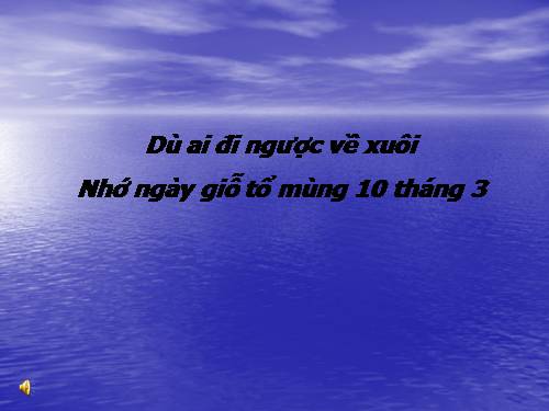 Nhớ về cội nguồn (nhân ngày 10/3)