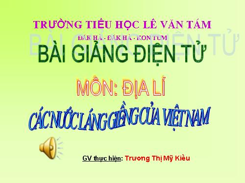 Bài 19. Các nước láng giềng của Việt Nam