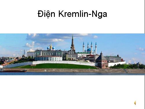 TAHM KHẢO Điện Kremlin-Nga.