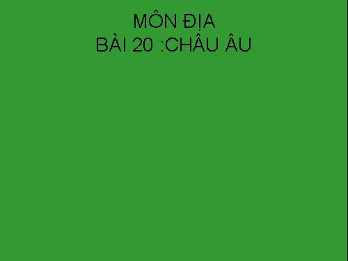 Bài 20. Châu Âu