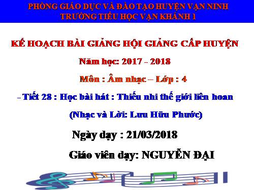 Tiết 28. HH: Thiếu nhi thế giới liên hoan