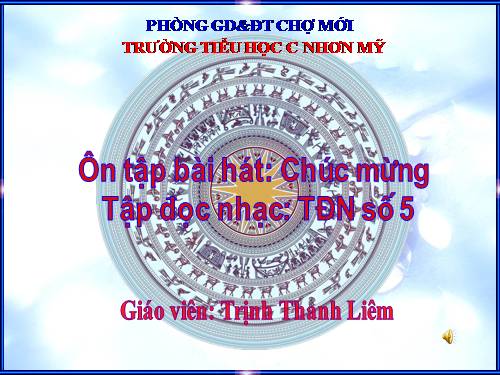 Tiết 20. OTBH: Chúc mừng. TĐN: TĐN số 5