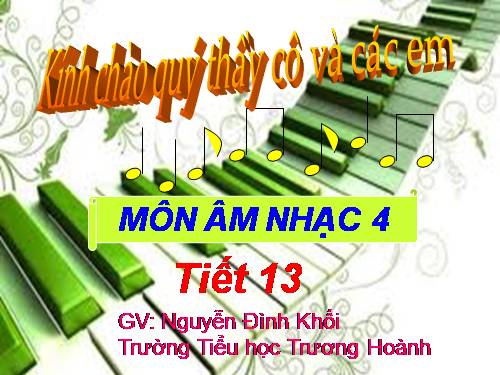 Tiết 13. OTBH: Cò lả. TĐN: TĐN số 4